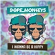 DopeMonkeys - I Wanna Be A Hippy